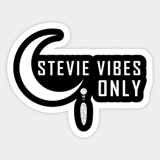 stevie vibes only Sticker